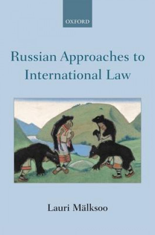 Könyv Russian Approaches to International Law Lauri Malksoo