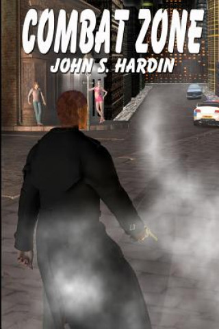 Buch Combat Zone John S. Hardin