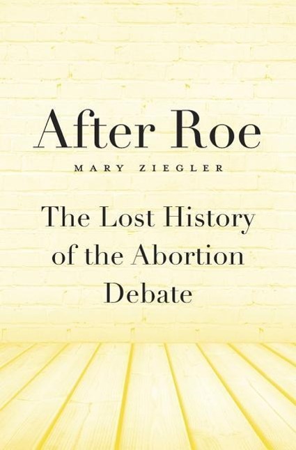 Libro After Roe Mary Ziegler