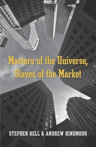 Kniha Masters of the Universe, Slaves of the Market Stephen Bell