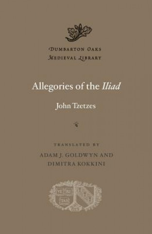 Kniha Allegories of the Iliad John Tzetzes