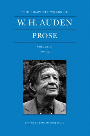 Kniha Complete Works of W. H. Auden, Volume VI W. H. Auden