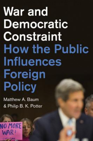 Книга War and Democratic Constraint Matthew A. Baum