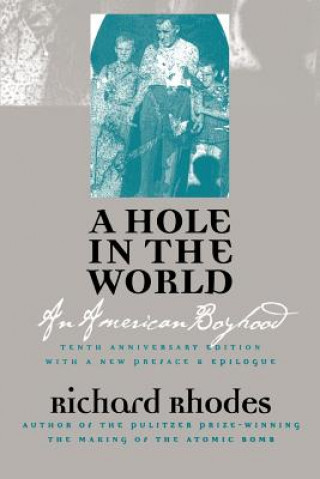 Kniha Hole in the World Richard Rhodes