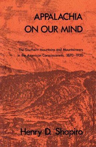 Kniha Appalachia on Our Mind Henry D. Shapiro