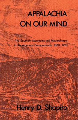 Knjiga Appalachia on Our Mind Henry D. Shapiro