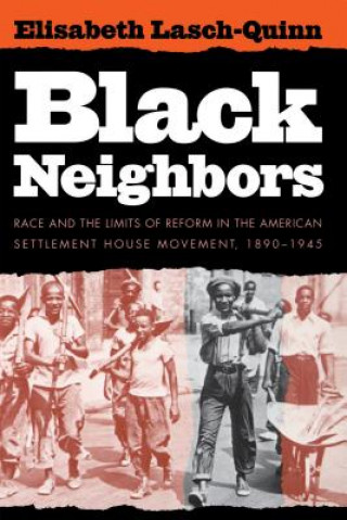 Knjiga Black Neighbors Elisabeth Lasch-Quinn