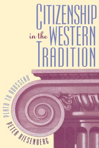 Kniha Citizenship in the Western Tradition Peter Riesenberg