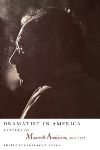 Książka Dramatist in America Laurence G. Avery