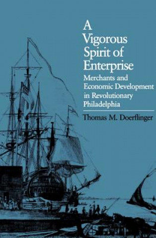 Kniha Vigorous Spirit of Enterprise Thomas M. Doerflinger