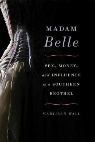 Kniha Madam Belle Maryjean Wall