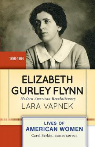 Knjiga Elizabeth Gurley Flynn LARA VAPNEK