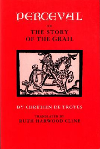 Carte Perceval; or, The Story of the Grail Chretien