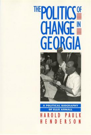 Kniha Georgia Governors in an Age of Change Ellis Arnall