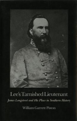 Livre Lee's Tarnished Lieutenant William Garrett Piston