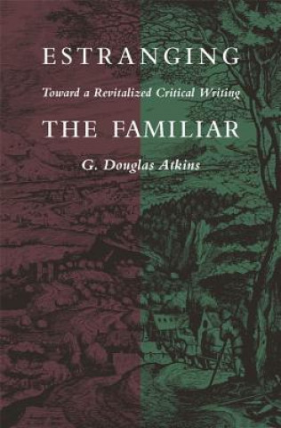 Libro Estranging the Familiar G. Douglas Atkins