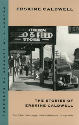 Könyv Stories of Erskine Caldwell Erskine Caldwell