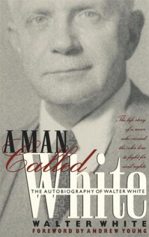 Book Man Called White Walter Francis White