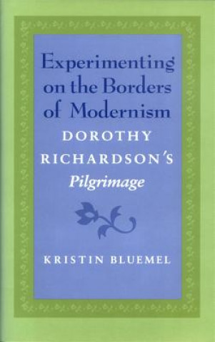 Book Experimenting on the Borders of Modernism Kristin Bluemel