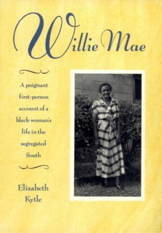 Knjiga Willie Mae Ms Elizabeth Kytle