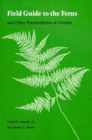 Книга Field Guide to the Ferns James G. Bruce