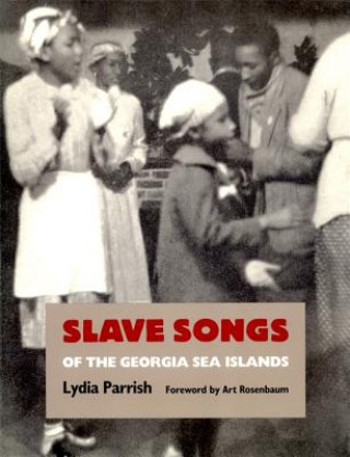 Kniha Slave Song Of The Georgio Sea Island Lydia Parrish