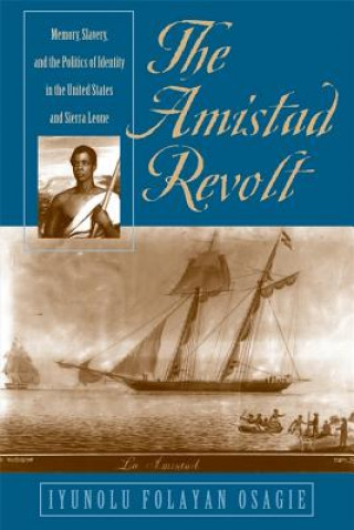 Könyv Amistad Revolt Iyunolu Folayan Osagie