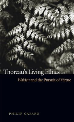 Kniha Thoreau's Living Ethics Philip Cafaro