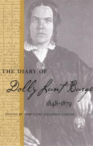 Kniha Diary of Dolly Lunt Burge, 1848-1879 Dolly Lunt Burge