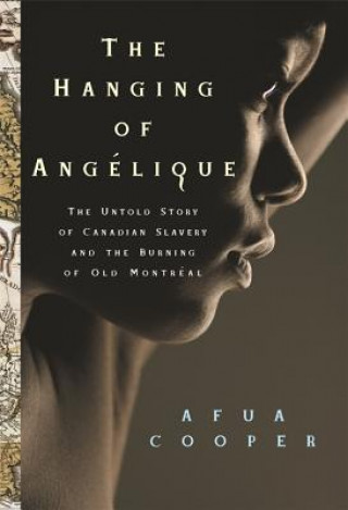 Könyv Hanging of Angelique Afua Cooper