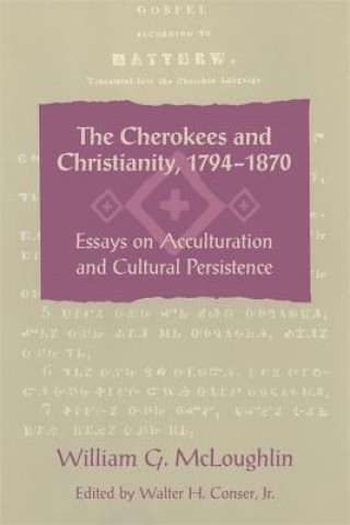 Kniha Cherokees and Christianity, 1794-1870 William G. Mcloughlin