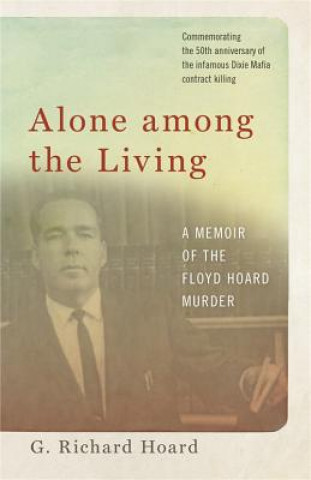 Kniha Alone Among the Living G.Richard Hoard