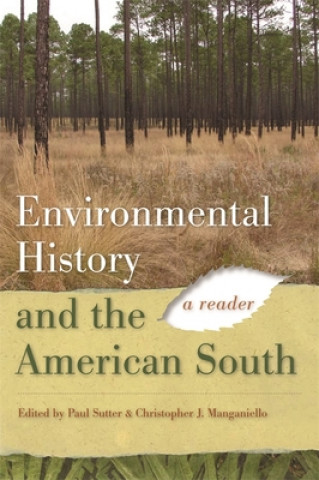 Knjiga Environmental History and the American South Jack Temple Kirby