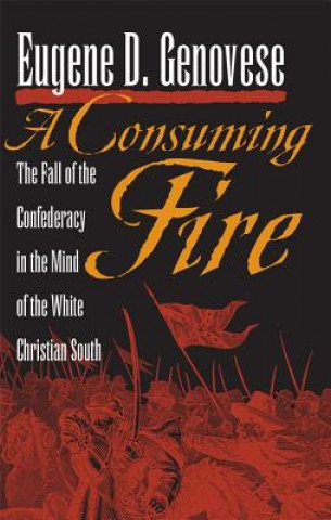 Knjiga Consuming Fire Eugene D. Genovese