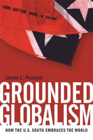 Knjiga Grounded Globalism James L. Peacock