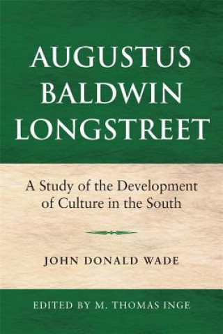 Könyv Augustus Baldwin Longstreet John Donald Wade