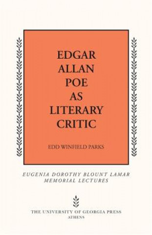 Kniha Edgar Allan Poe as Literary Critic Edd Winfield Parks