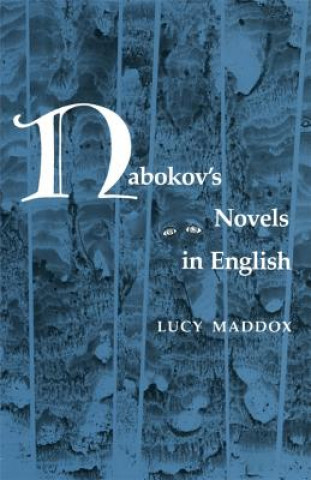 Kniha Nabokov's Novels in English Lucy Maddox