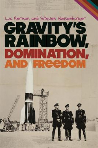 Libro Gravity's Rainbow, Domination, and Freedom Luc Herman