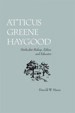 Kniha Atticus Greene Haygood Harold W Mann