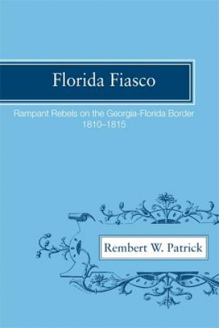 Livre Florida Fiasco Rembert Wallace Patrick