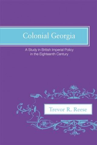 Kniha Colonial Georgia Trevor R Reese