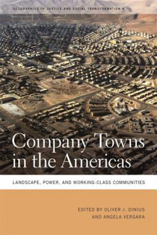 Knjiga Company Towns in the Americas Oliver J. Dinius