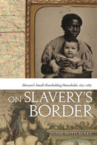 Carte On Slavery's Border Diane Mutti Burke