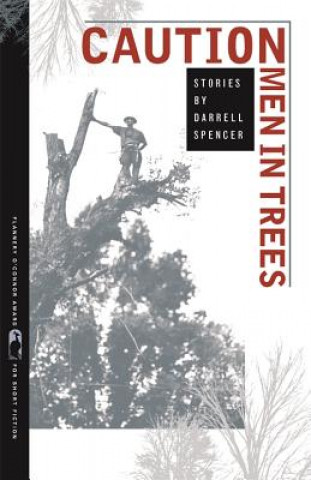 Kniha Caution Men in Trees Darrell Spencer