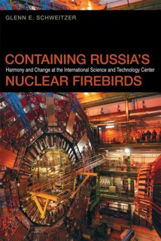 Book Containing Russia's Nuclear Firebirds Glenn E. Schweitzer