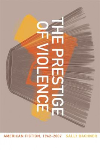 Kniha Prestige of Violence Sally Bachner
