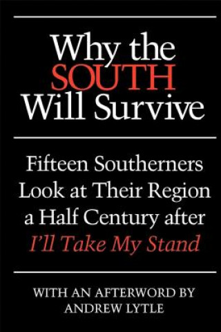 Könyv Why the South Will Survive Clyde N. Wilson