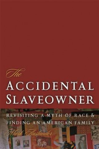 Buch Accidental Slaveowner Mark Auslander