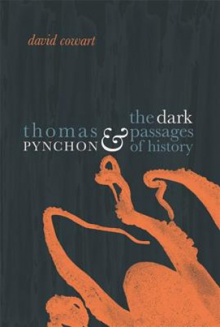 Könyv Thomas Pynchon and the Dark Passages of History David Cowart